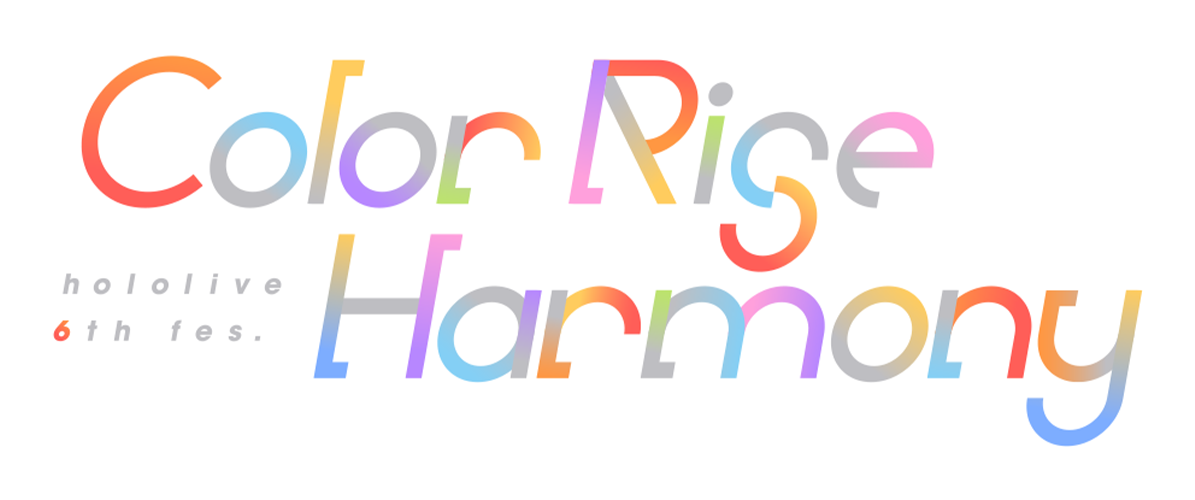 hololive 6th fes. Color Rise Harmony